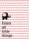 Poster Enjoy all little things voor